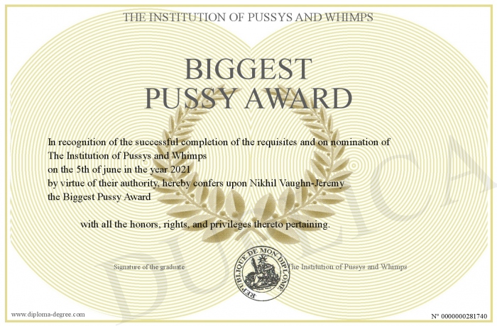 Biggest Pussy Award